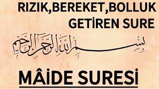 MÂİDE SURESİ - Rızık, Bereket, Bolluk Getiren Sure