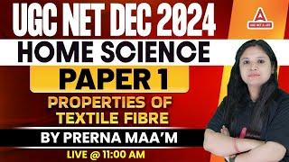 UGC NET Home Science Paper 2 |     Properties of Textile Fibre By Prerna Ma'am