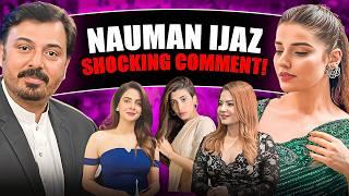 Controversial Statement That Got Nauman Ijaz in Trouble!