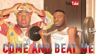 AFRICAN HOME: COME AND BEAT ME!