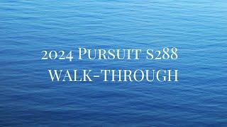 2024 PURSUIT S288 WALK-THROUGH