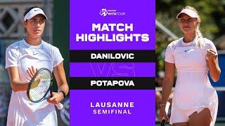 Olga Danilovic vs. Anastasia Potapova | 2022 Lausanne Semifinal | WTA Match Highlights