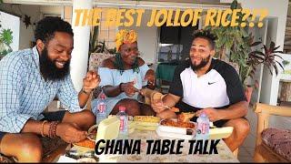 The Best Jollof Rice?!? Ghana Table Talk (Episode 1)