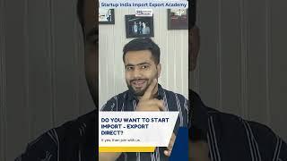 Take Your Import - Export Business To The Next Level By Joining Startup India Import Export Academy