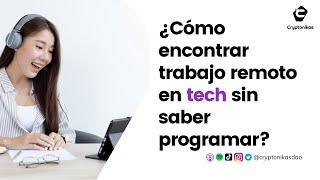 [27] Trabaja remoto en tech sin saber programar con Aidnes Sánchez