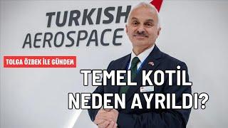 Temel Kotil görevinden neden ayrıldı? Tolga Özbek ile gündem 16 Haziran 2024