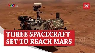 Three spacecraft set to reach Mars this month - Astronomy | VTV World