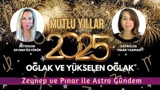 2025 OĞLAK VE YÜKSELEN OĞLAK BURCU