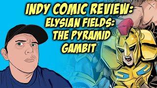 Indy Comics Review: Elysian Fields: The Pyramid Gambit