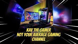 Welcome To Kav The Gamer - Not Your Average Gaming Channel #subscribe #gaming