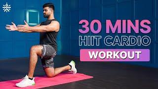 30 Mins HIIT Cardio Workout | High Intensity Workout | Cardio Workout | @cult.official