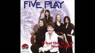 Sherrie Maricle, "Five Play" - What the World Needs Now (2008 Arbors Records)