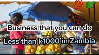 5 Affordable Business Ideas in Zambia Under K1000 that you can do.