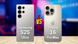 Samsung S25 Ultra vs iPhone 16 Pro Max