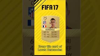 Every fifa card of Lucas Hernandez from fifa17-25#shorts #football #fifa #fut #fc25 #hernández