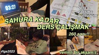 SAHURA KADAR DERS ÇALIŞMAK!! || lgs ders çalışma günlüğüm, 260 soru, verimli bir akşam… #lgs2023