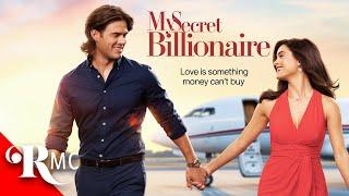 My Secret Billionaire | Full Length Romantic Comedy Movie! | Rich Boy, Poor Girl Romance ️