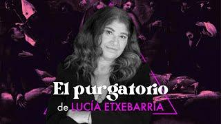 EL PURGATORIO | Lucía Etxebarria