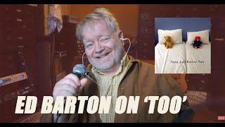 Edward Barton of Jane And Barton On 'Too'