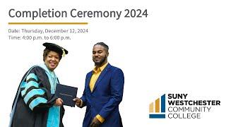 SUNY WCC Completion Celebration - Fall 2024 - 4:00 p.m.