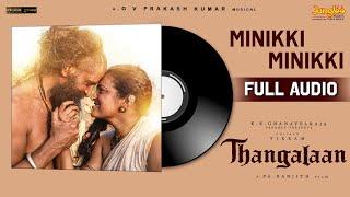 Minikki Minikki - Full Audio(Tamil) | Thangalaan | Chiyaan Vikram | Pa Ranjith | GV Prakash Kumar