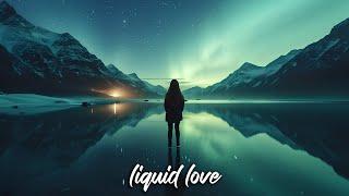 #018 Liquid Love (Vocal Liquid Drum & Bass Mix)