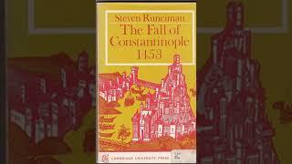 Η άλωση της Κωνσταντινούπολης | Στήβεν Ράνσιμαν | Ηχητικό Βιβλίο