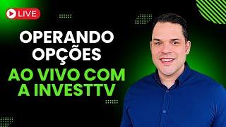 OPERANDO AO VIVO COM A INVESTTV