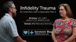 Infidelity Trauma: An Interview with a Specialist Part 1