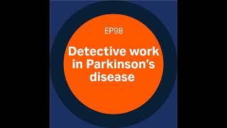 98. Detective work in Parkinson's Disease