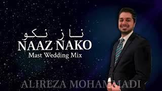 Alireza Mohammadi - NEW “Naaz Nako” Mast Afghan Wedding Mix Live 2023