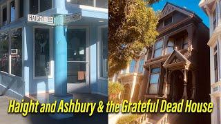 Haight and Ashbury & The Grateful Dead House