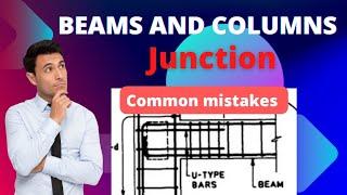 Avoid These Common Beam & Column Junction Mistakes