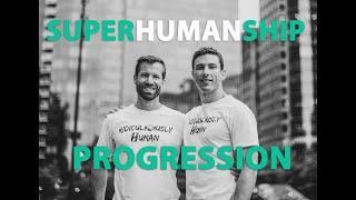 Superhumanship#28 - Progression and World Events - Becoming a Better Human