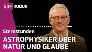 Wie verbindet Astrophysik Wissenschaft, Religion und Musik? | Sternstunde Religion | SRF Kultur