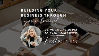 Building Your Business Through Your Brand with Kait Johnson