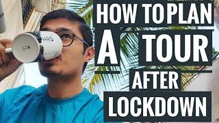 How to plan a tour / trek after lockdown ?