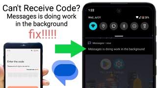 Can't receive login & signup code on phone fix! || Messages is doing work in the background