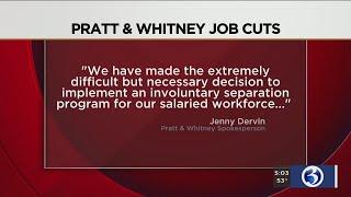 Video: Pratt & Whitney begins layoffs for salaried workforce