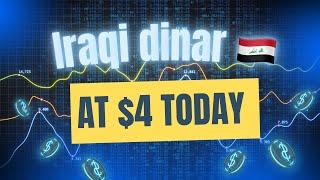 Iraqi Dinar At $4 Today ? Iraqi Dinar Latest Highlights Dinar today