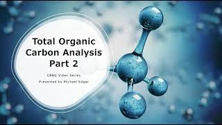 Total Organic Carbon Analysis Part 2: Running the TOC