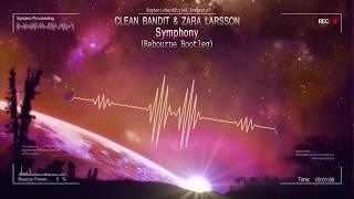 Clean Bandit & Zara Larsson - Symphony (Rebourne Bootleg) [HQ Free]