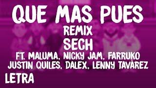 Sech - Que Mas Pues Remix(Letra/Lyrics)ft.Maluma,Nicky Jam,Farruko,Justin Quiles,Dalex,Lenny Tavárez