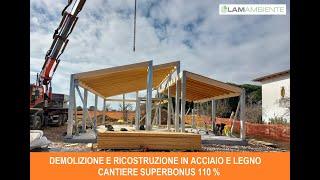 Cantiere Superbonus 110. Demolizione e ricostruzione in legno e acciaio