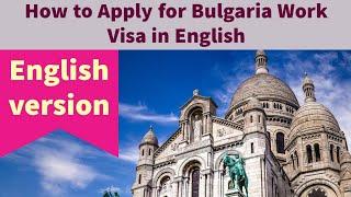 English version | How to Apply for Bulgaria Work Visa and Permit in English (@namneram2533 )