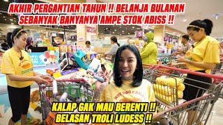 TAHUN BARU BORONG BELANJA BULANAN AMPE NGABISIN STOK!! BELASAN TROLI LUDES ??!!