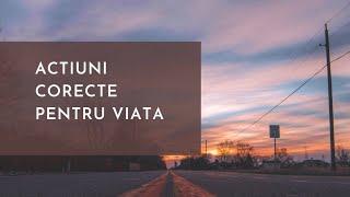 CUM CREEZI O ACȚIUNE BUNĂ PENTRU TINE ȘI VIITORUL TĂU?