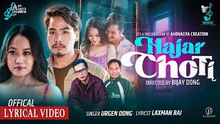 Urgen Dong - Hajar Choti Ft.Bijay Dong/Susma Moktan/Mukesh Hamal/Laxman Rai/Lyrical Music Video