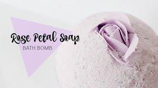 ROSE PETAL SOAP BATH BOMB DIY - Real SOAP!