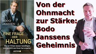 Krisen meistern, Sinn finden - Das Buch von Bodo Janssen: Eine Frage der Haltung. Was steht im Buch?